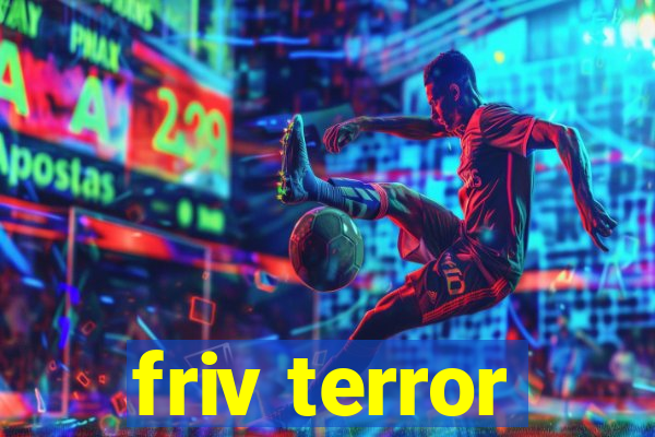 friv terror